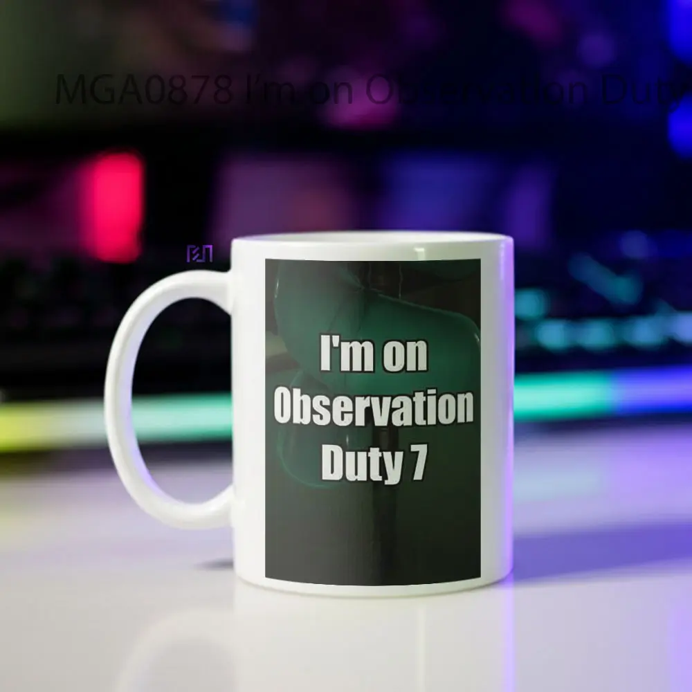 I'm on Observation Duty 7 Game Mug - Sudut 2