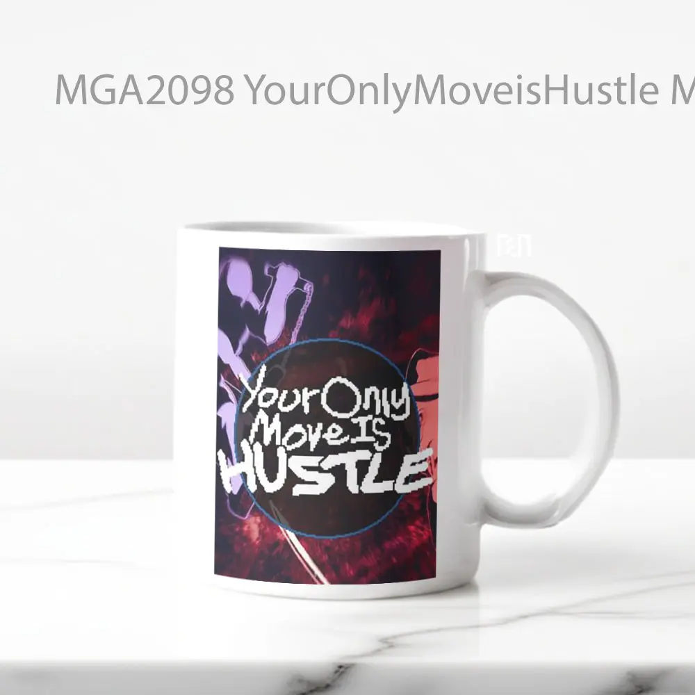 Your Only Move Is Hustle Game Mug