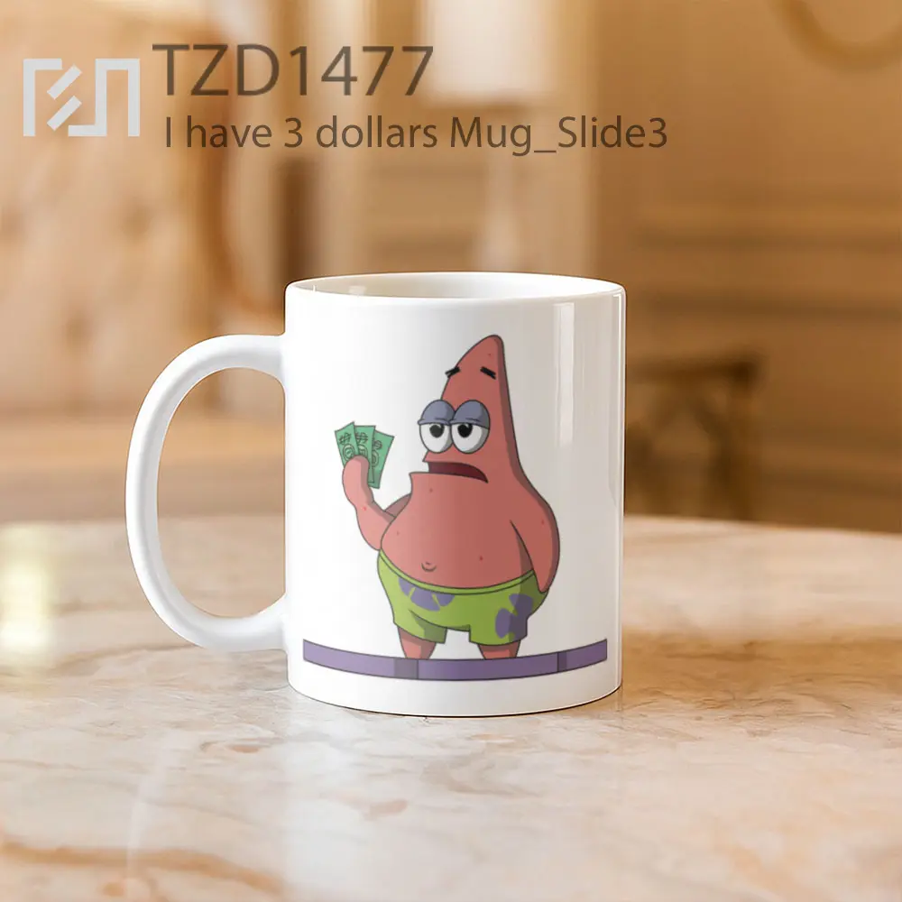 I have 3 dollars Mug - All-side / Desain