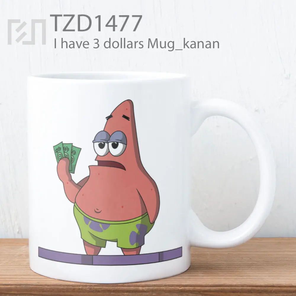 I have 3 dollars Mug