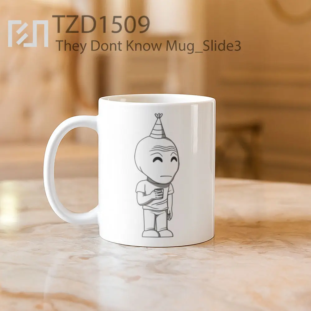 They Dont Know Mug - All-side / Desain