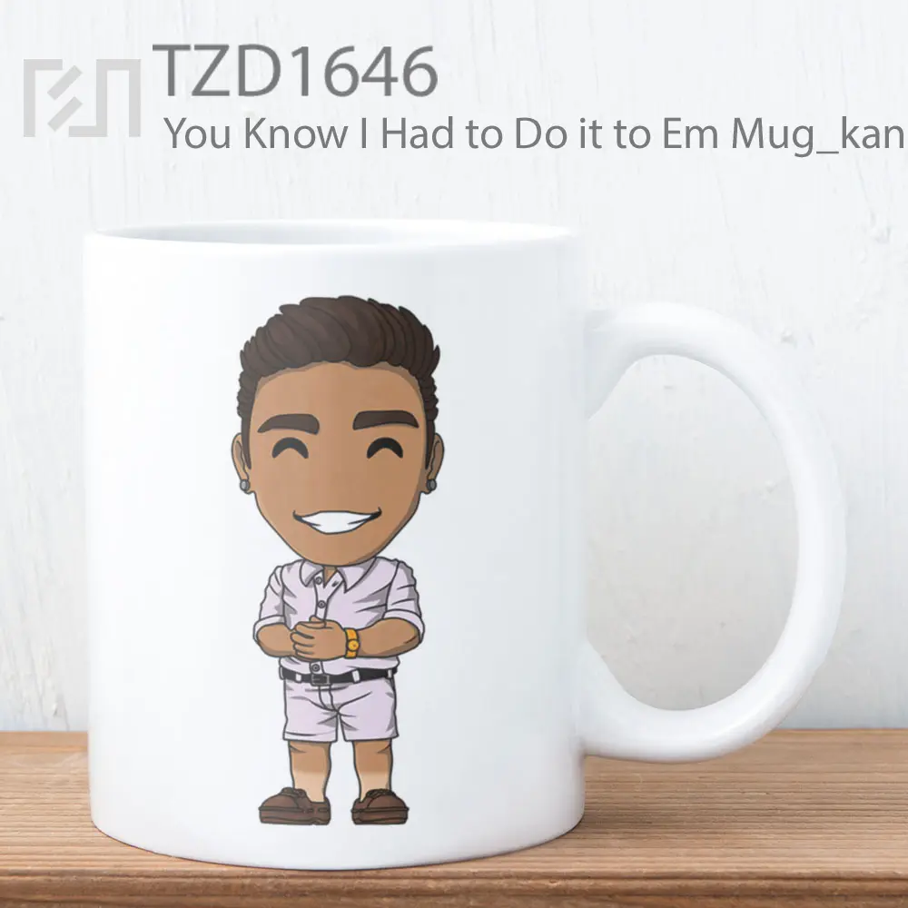 You Know I Had to Do it to Em Mug
