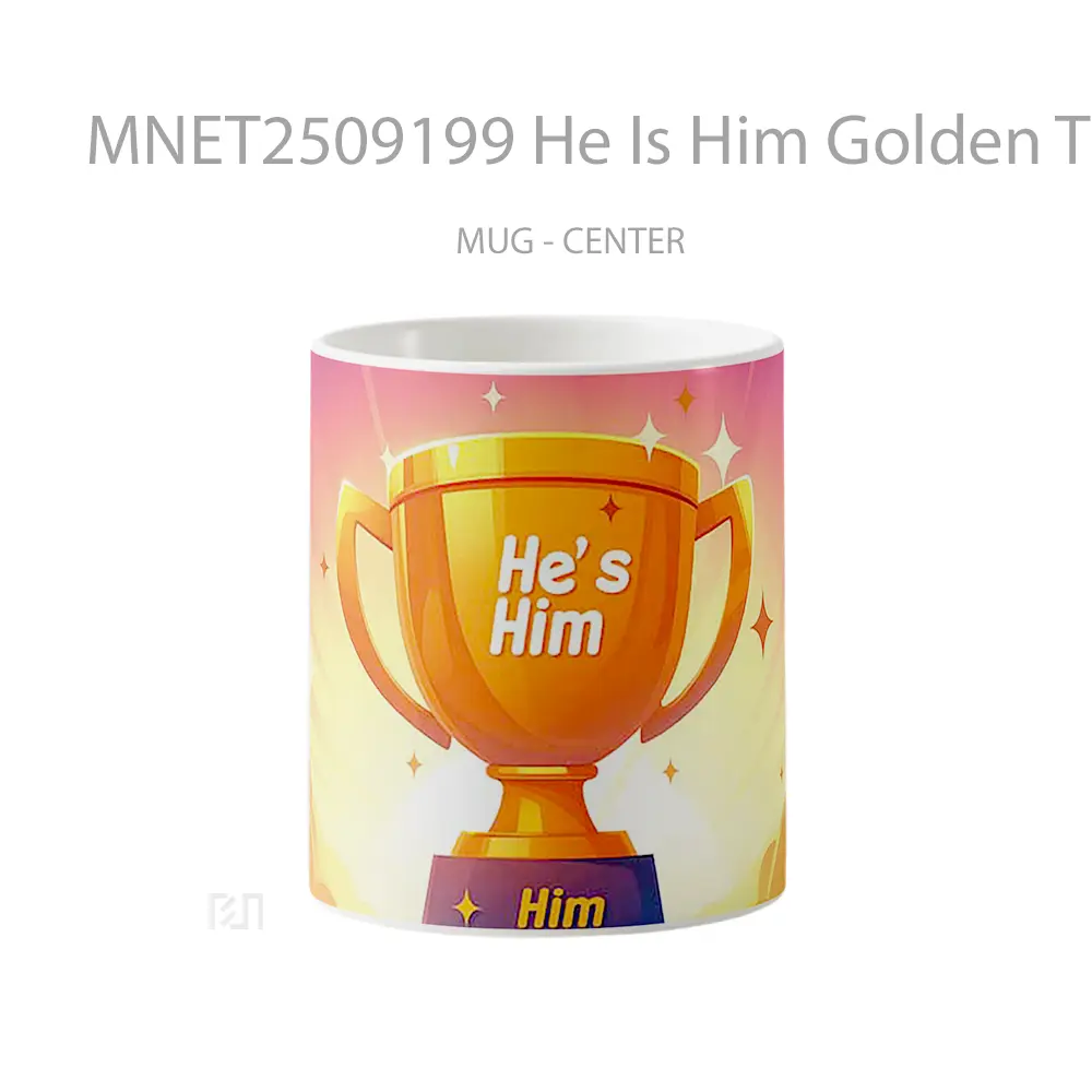 He Is Him Golden Trophy Mug MNET2509199 - All-side / Desain