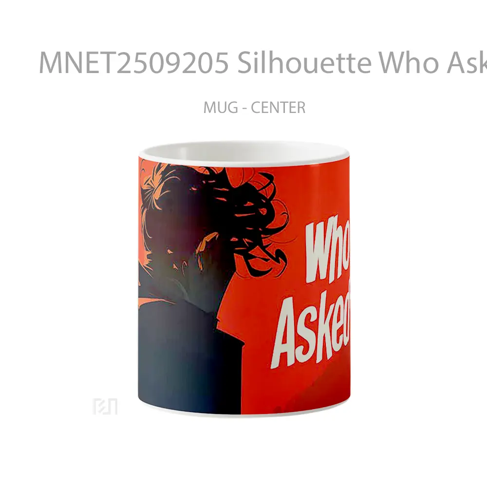 Silhouette Who Asked Mug MNET2509205 - All-side / Desain