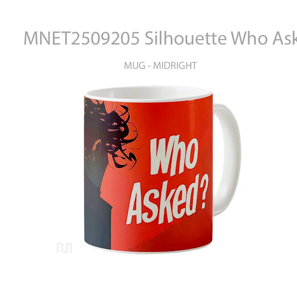 Silhouette Who Asked Mug MNET2509205 - All-side / Desain