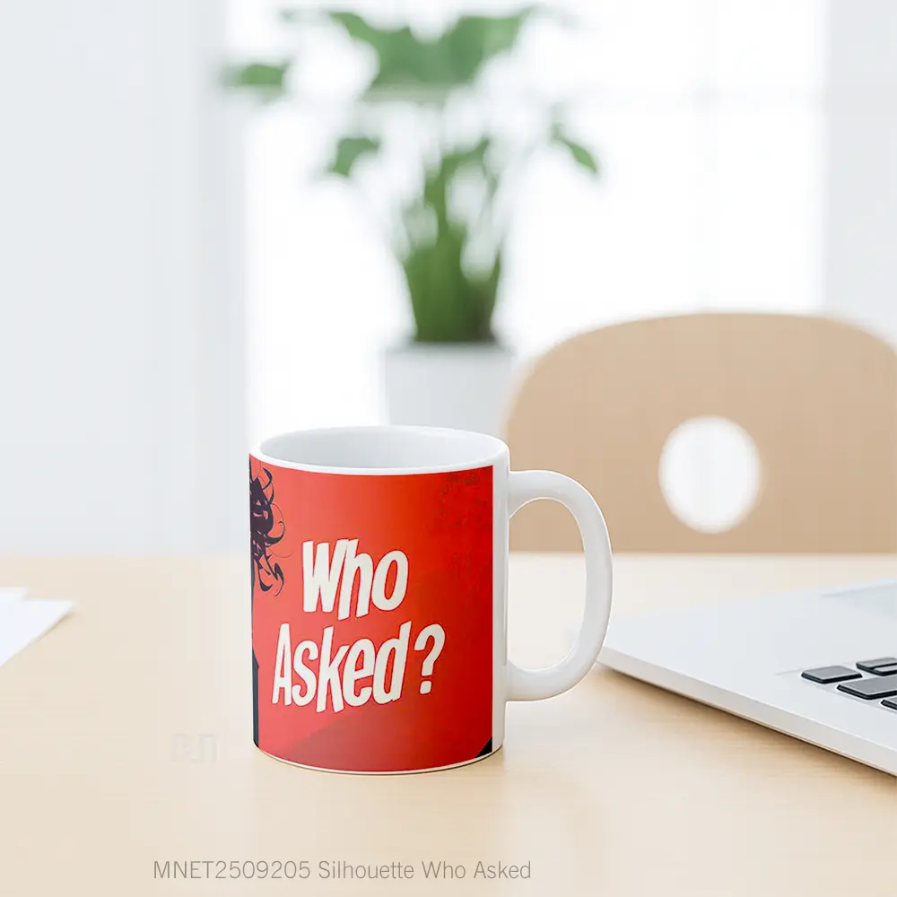 Silhouette Who Asked Mug MNET2509205 - All-side / Desain