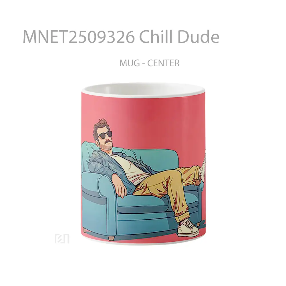 Chill Dude Mug MNET2509326 - All-side / Desain