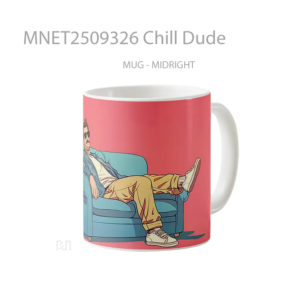 Chill Dude Mug MNET2509326 - All-side / Desain