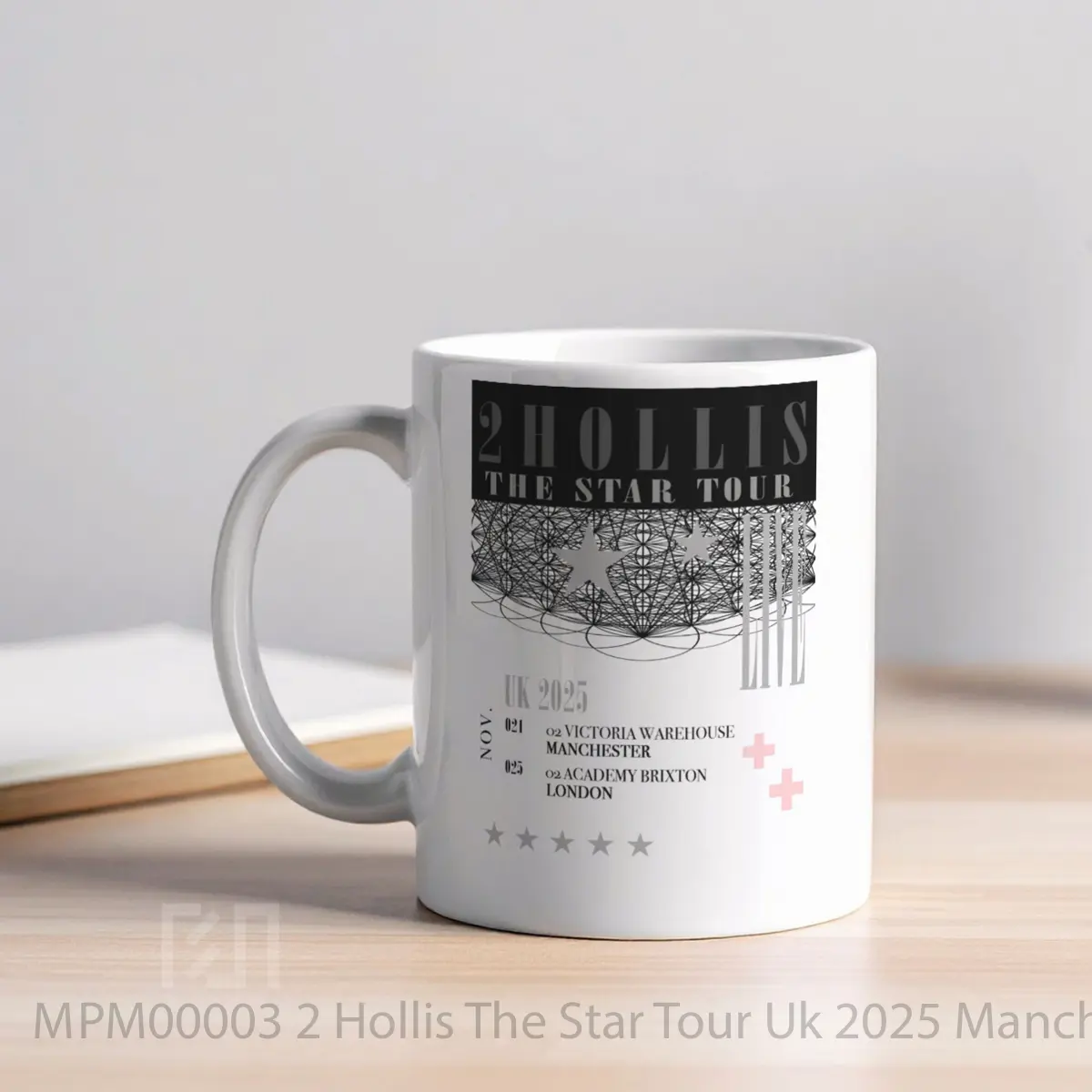 Mug 2 Hollis The Star Tour Uk 2025 Manchester London MPM00003 - All-side / Desain