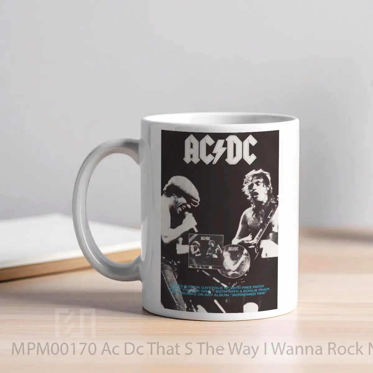 Mug Ac Dc That S The Way I Wanna Rock N Roll 1 MPM00170 - All-side / Desain