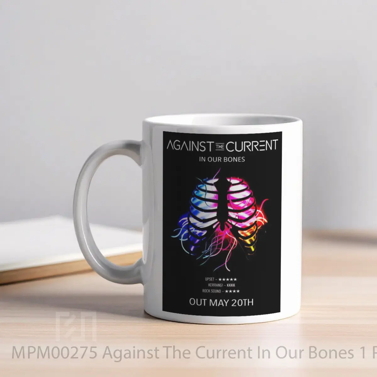 Mug Against The Current In Our Bones 1 MPM00275 - All-side / Desain