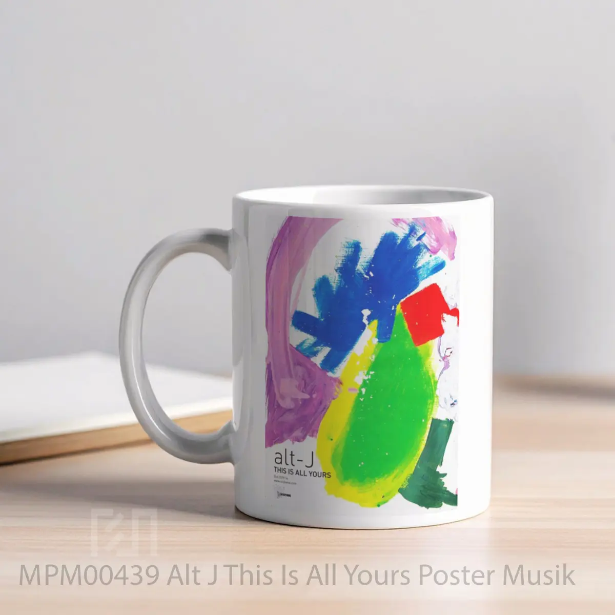 Mug Alt J This Is All Yours MPM00439 - All-side / Desain