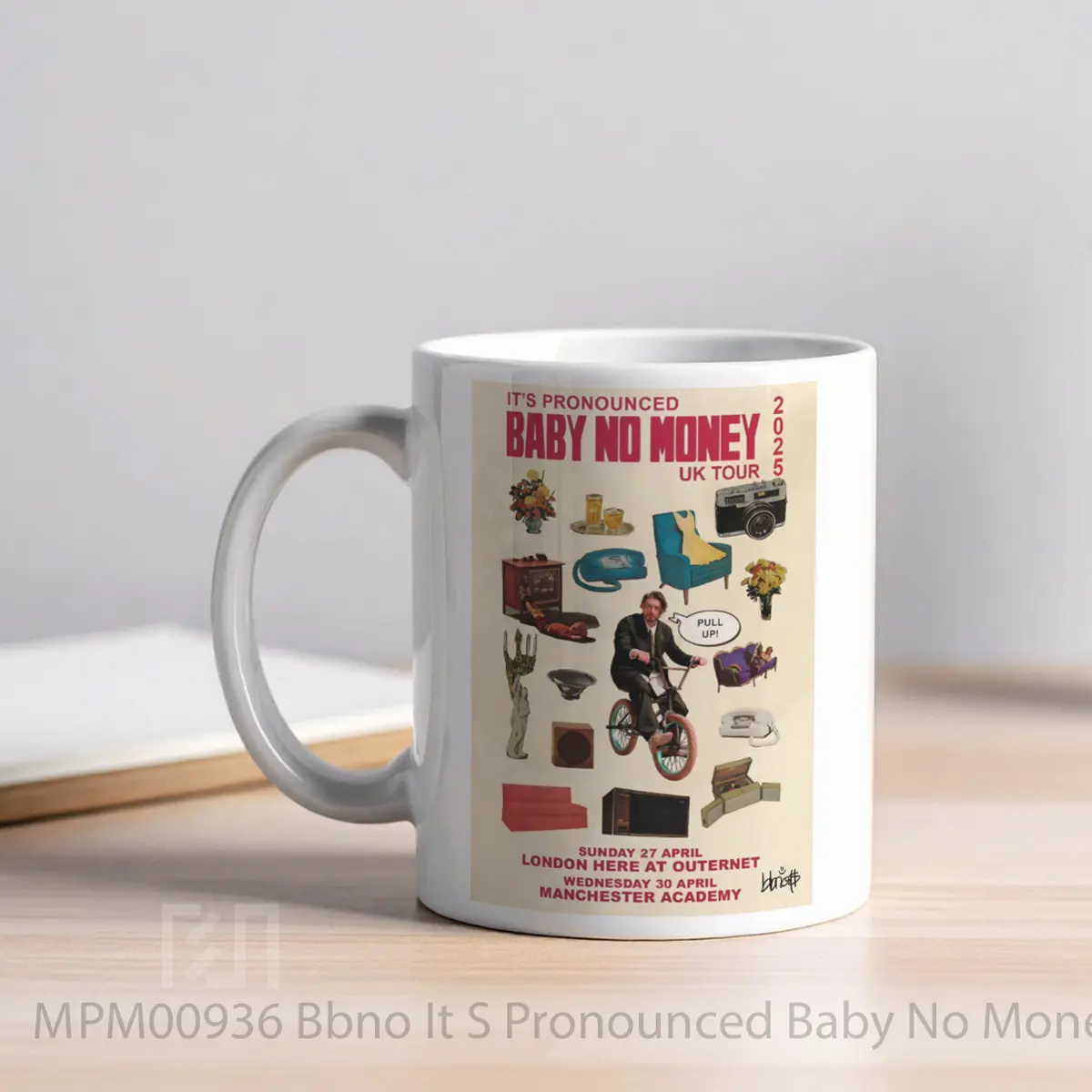 Mug Bbno It S Pronounced Baby No Money Uk Tour 2025 London Manchester MPM00936 - All-side / Desain