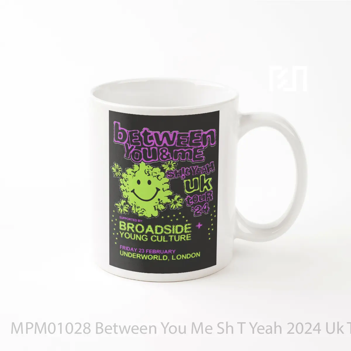 Mug Between You Me Sh T Yeah 2024 Uk Tour MPM01028