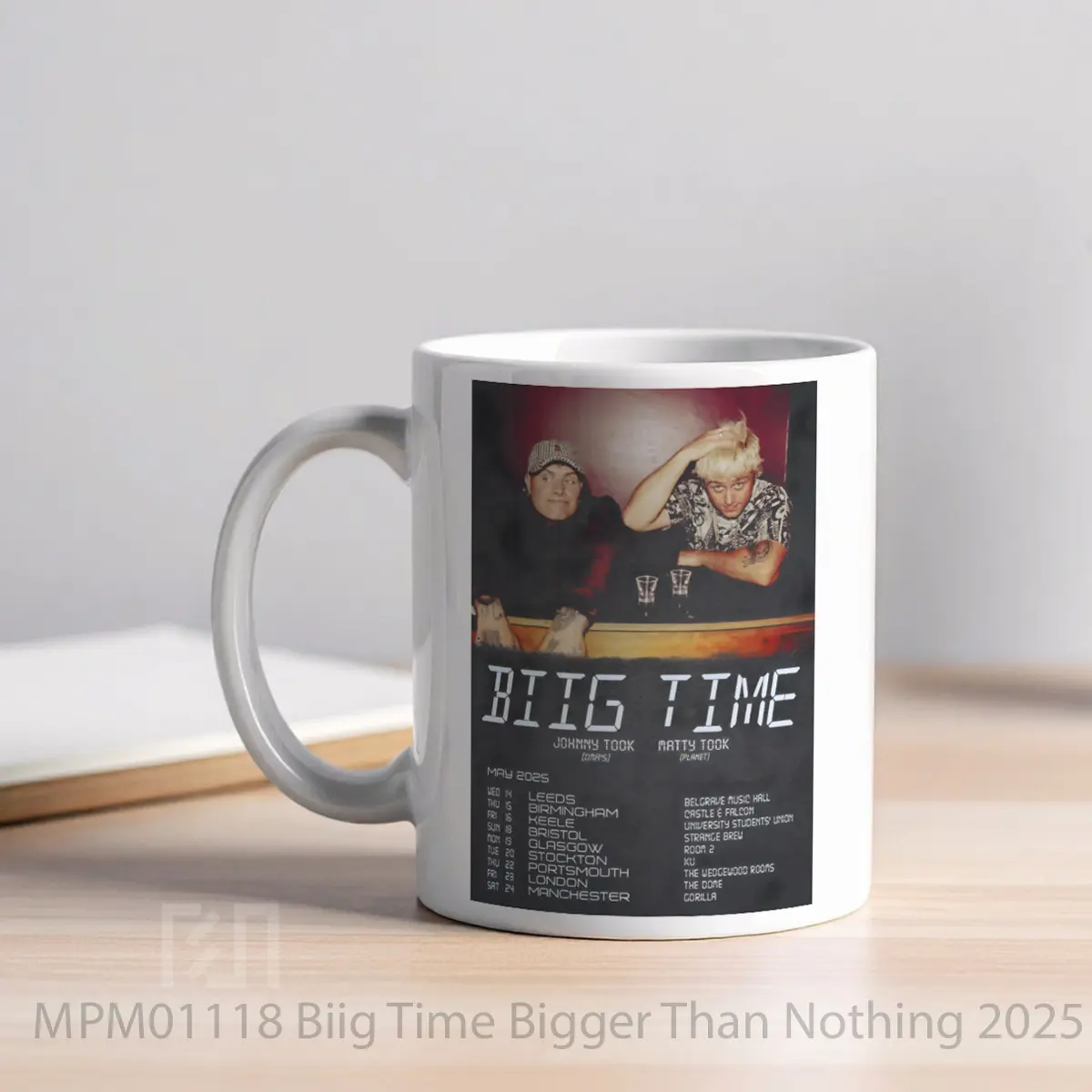Mug Biig Time Bigger Than Nothing 2025 Uk Tour MPM01118 - All-side / Desain