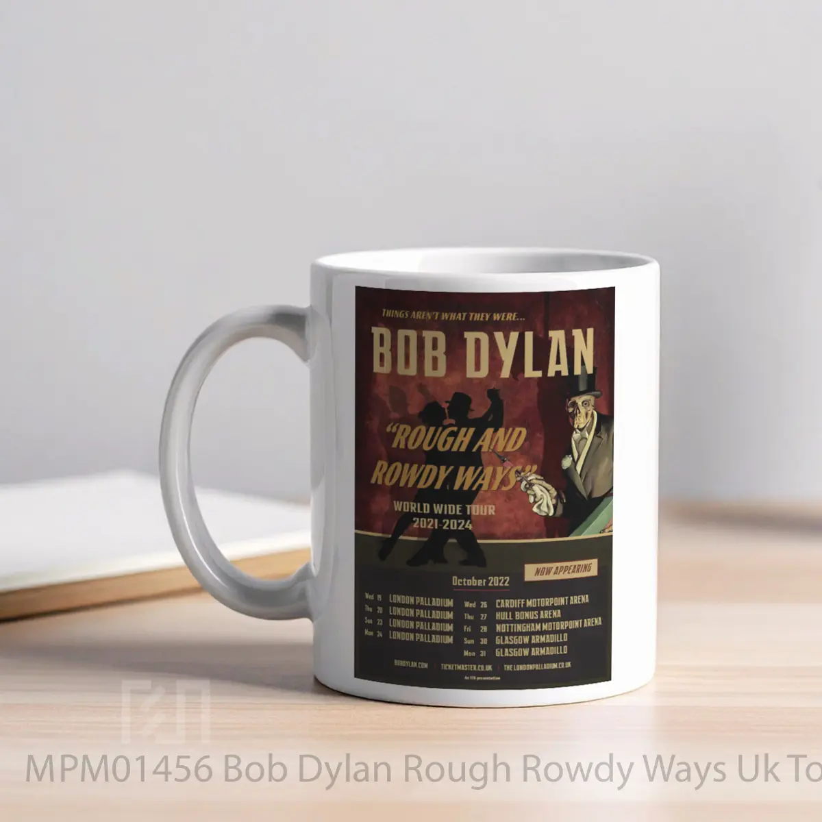 Mug Bob Dylan Rough Rowdy Ways Uk Tour 2022 MPM01456 - All-side / Desain