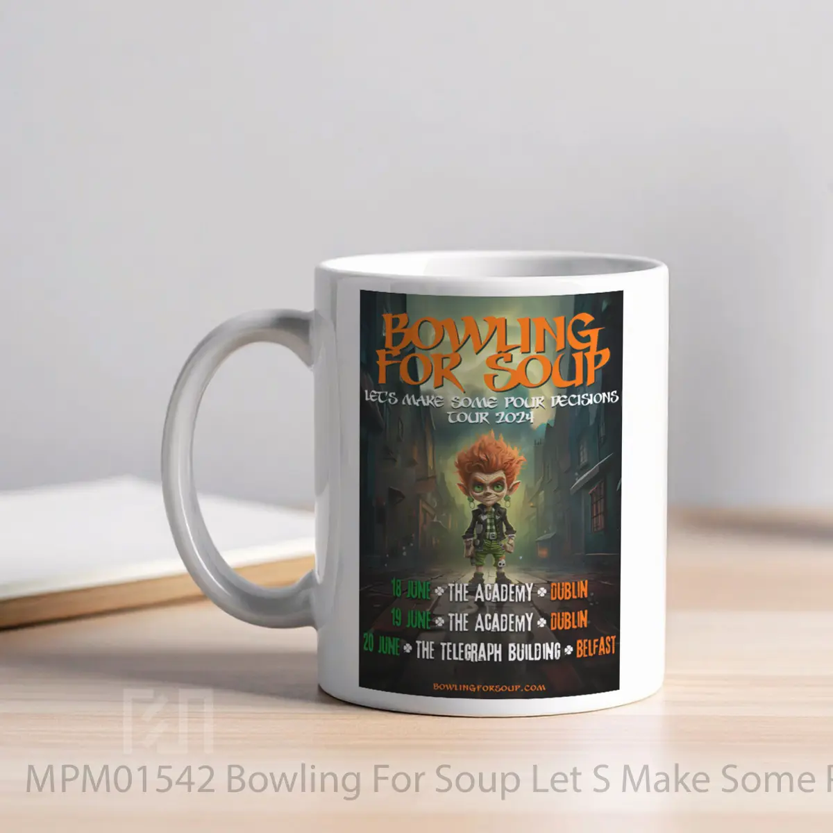 Mug Bowling For Soup Let S Make Some Pour Decisions Tour 2024 Dublin Belfast MPM01542 - All-side / Desain