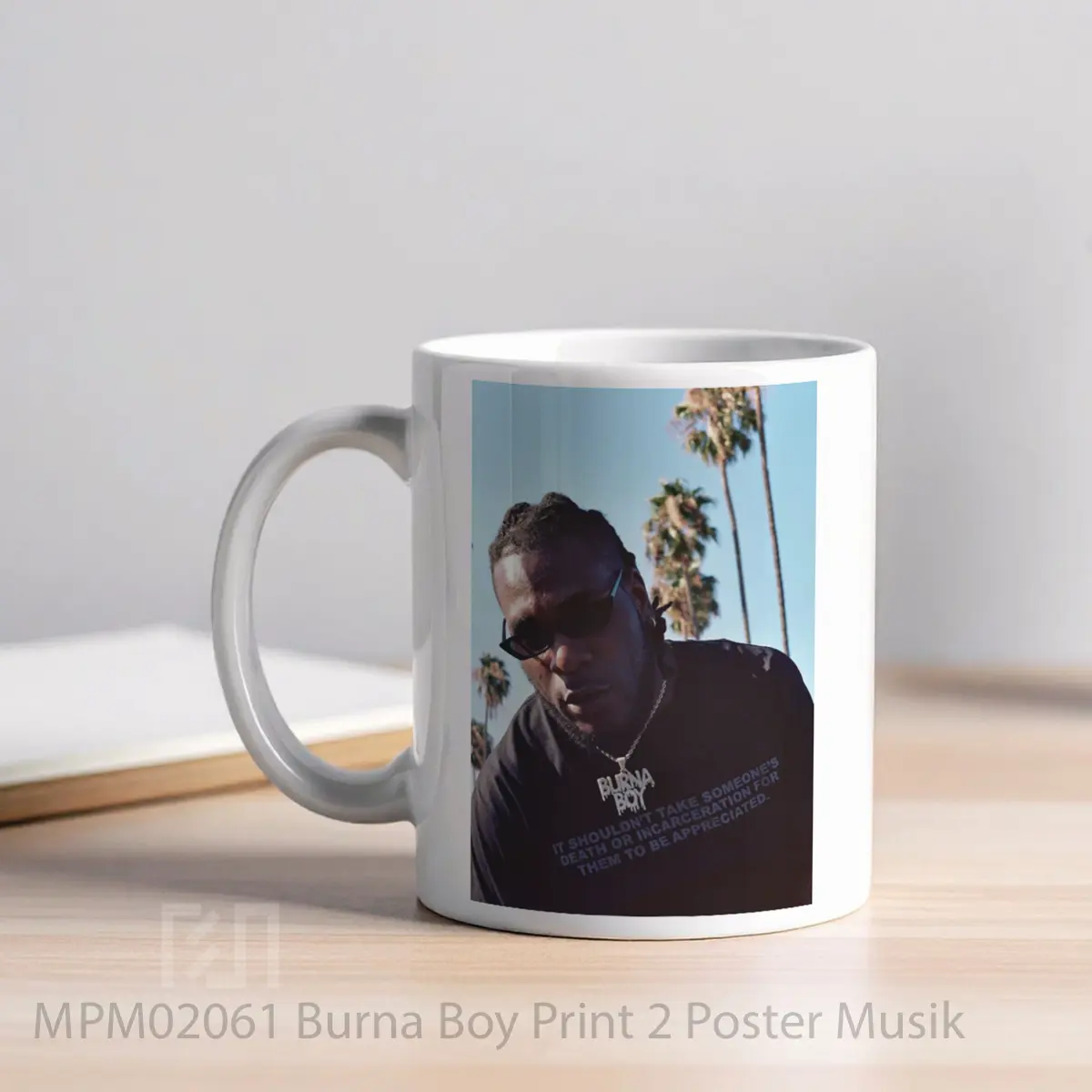 Mug Burna Boy Print 2 MPM02061 - All-side / Desain