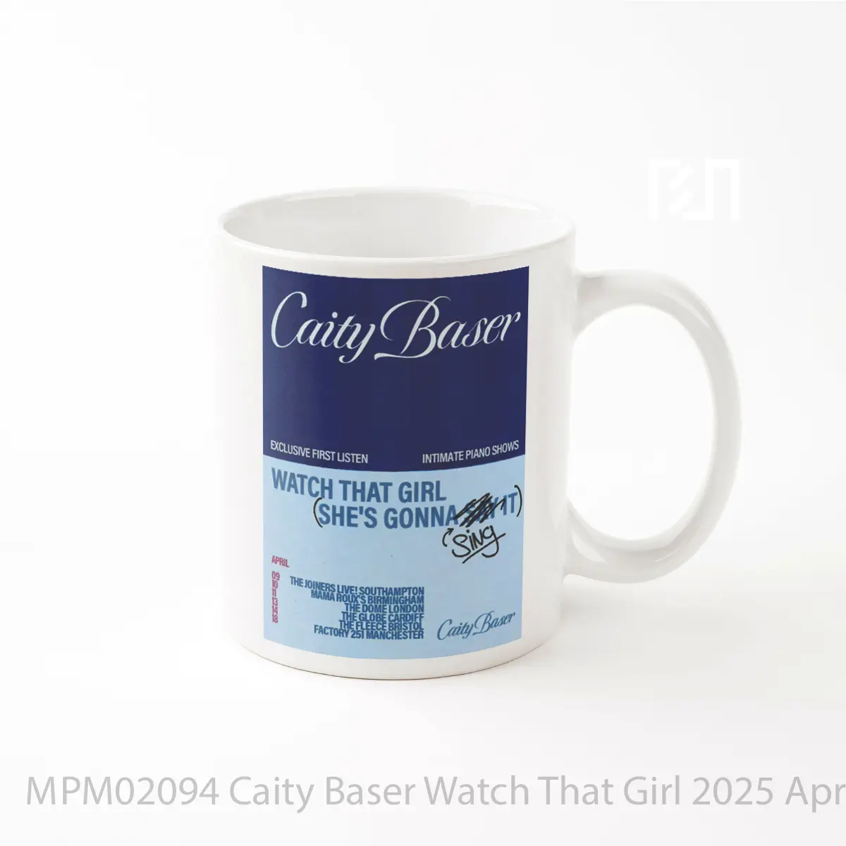 Mug Caity Baser Watch That Girl 2025 April Uk Tour Pos MPM02094