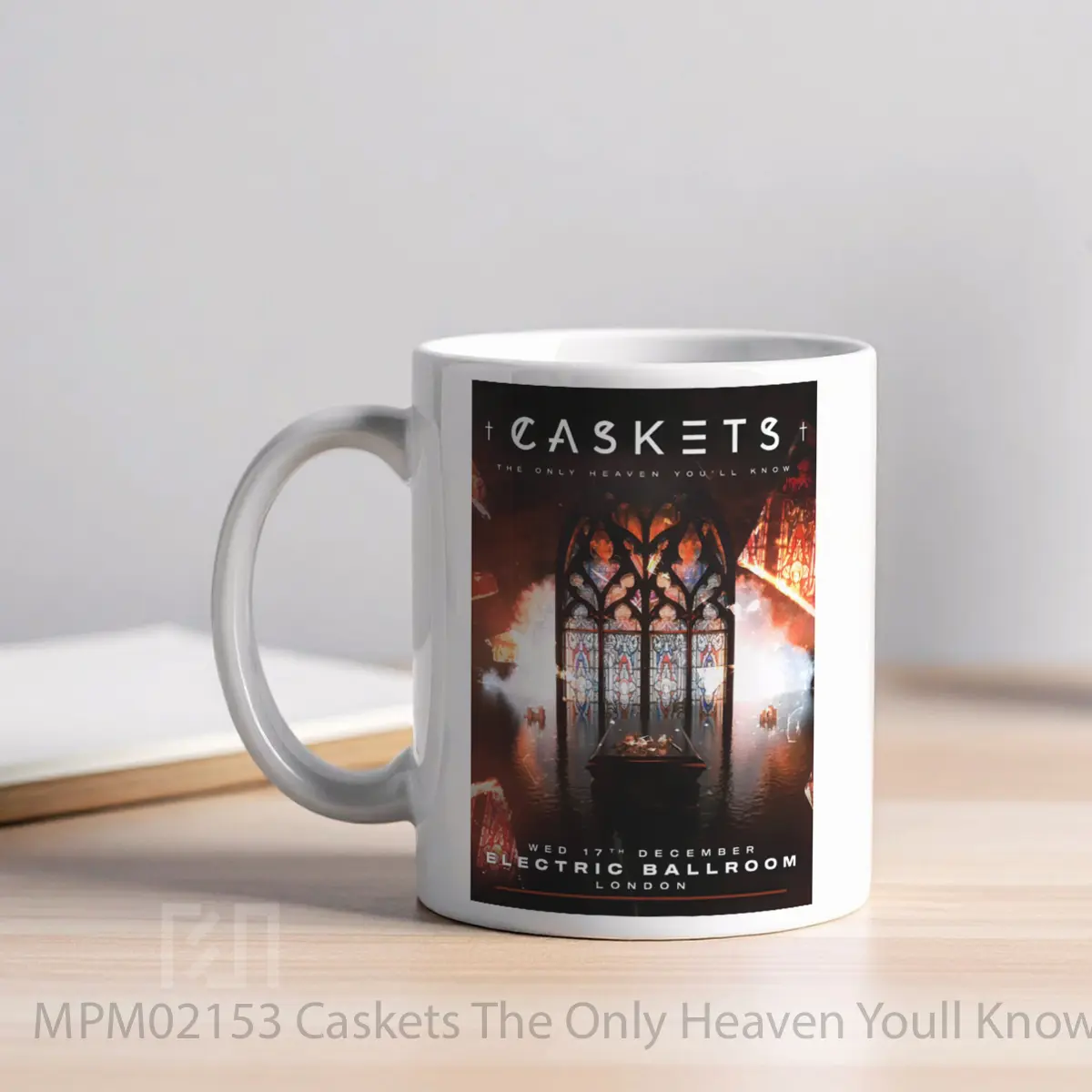 Mug Caskets The Only Heaven Youll Know 2025 To MPM02153 - All-side / Desain
