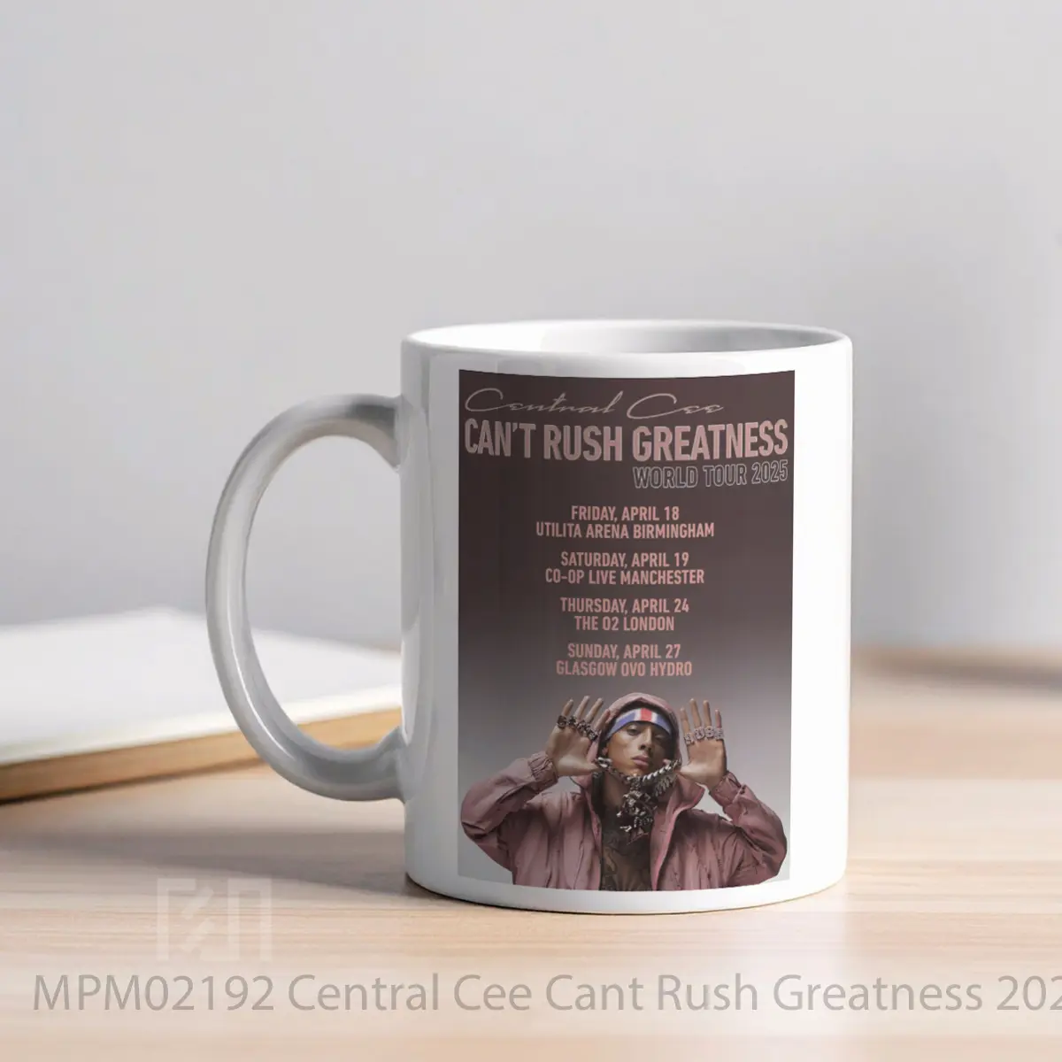 Mug Central Cee Cant Rush Greatness 2025 Uk Arena Tou MPM02192 - All-side / Desain