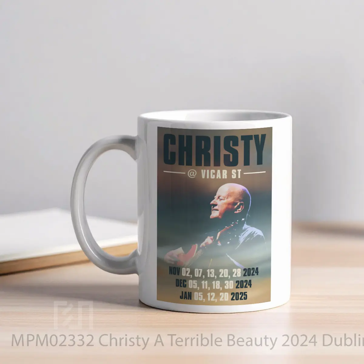 Mug Christy A Terrible Beauty 2024 Dublin Vicar Street MPM02332 - All-side / Desain