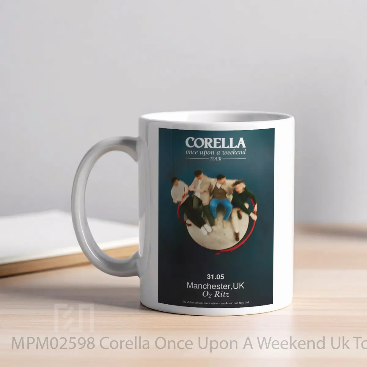 Mug Corella Once Upon A Weekend Uk Tour 2024 Manchester O2 Ritz MPM02598 - All-side / Desain