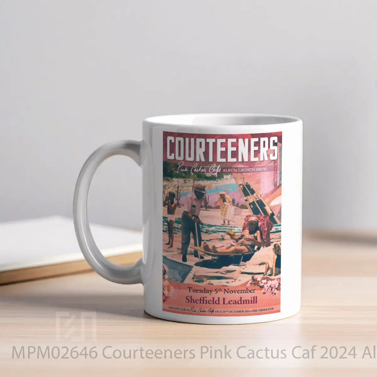 Mug Courteeners Pink Cactus Caf 2024 Album Launch Tour Sheffield Leadmill MPM02646 - All-side / Desain