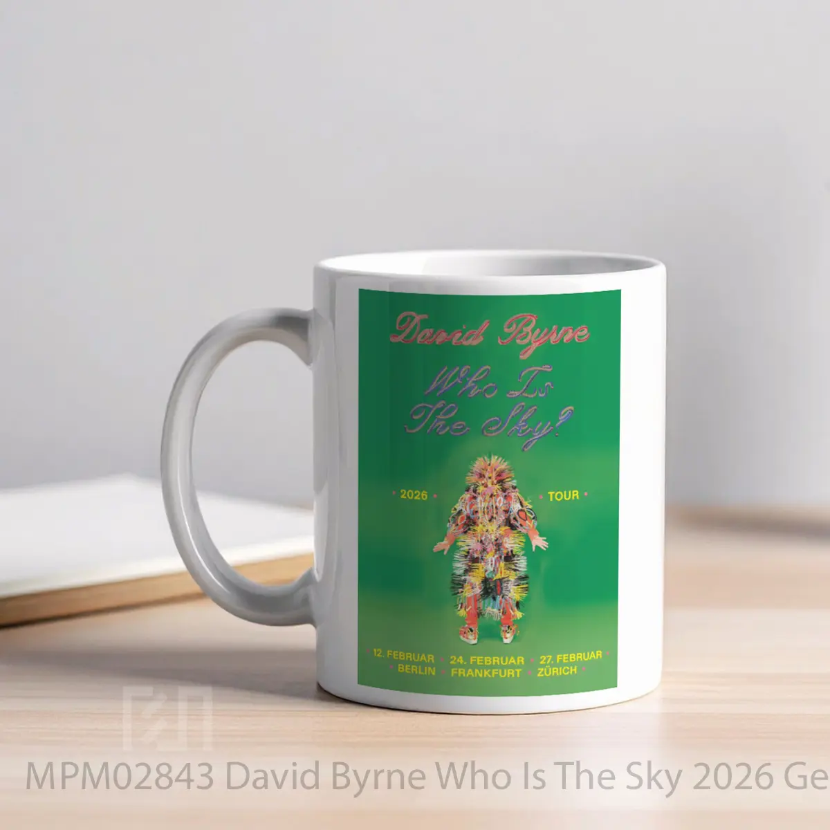 Mug David Byrne Who Is The Sky 2026 German Tour MPM02843 - All-side / Desain