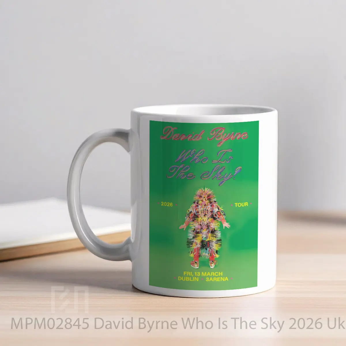 Mug David Byrne Who Is The Sky 2026 Uk Tour MPM02845 - All-side / Desain
