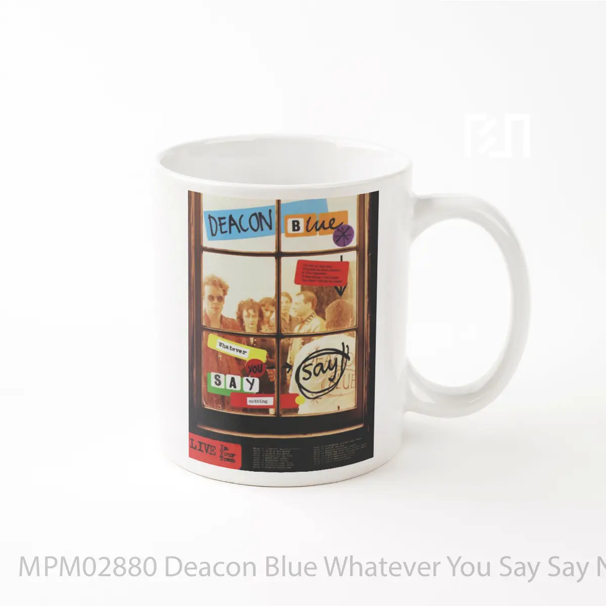 Mug Deacon Blue Whatever You Say Say Nothing 1993 Uk MPM02880