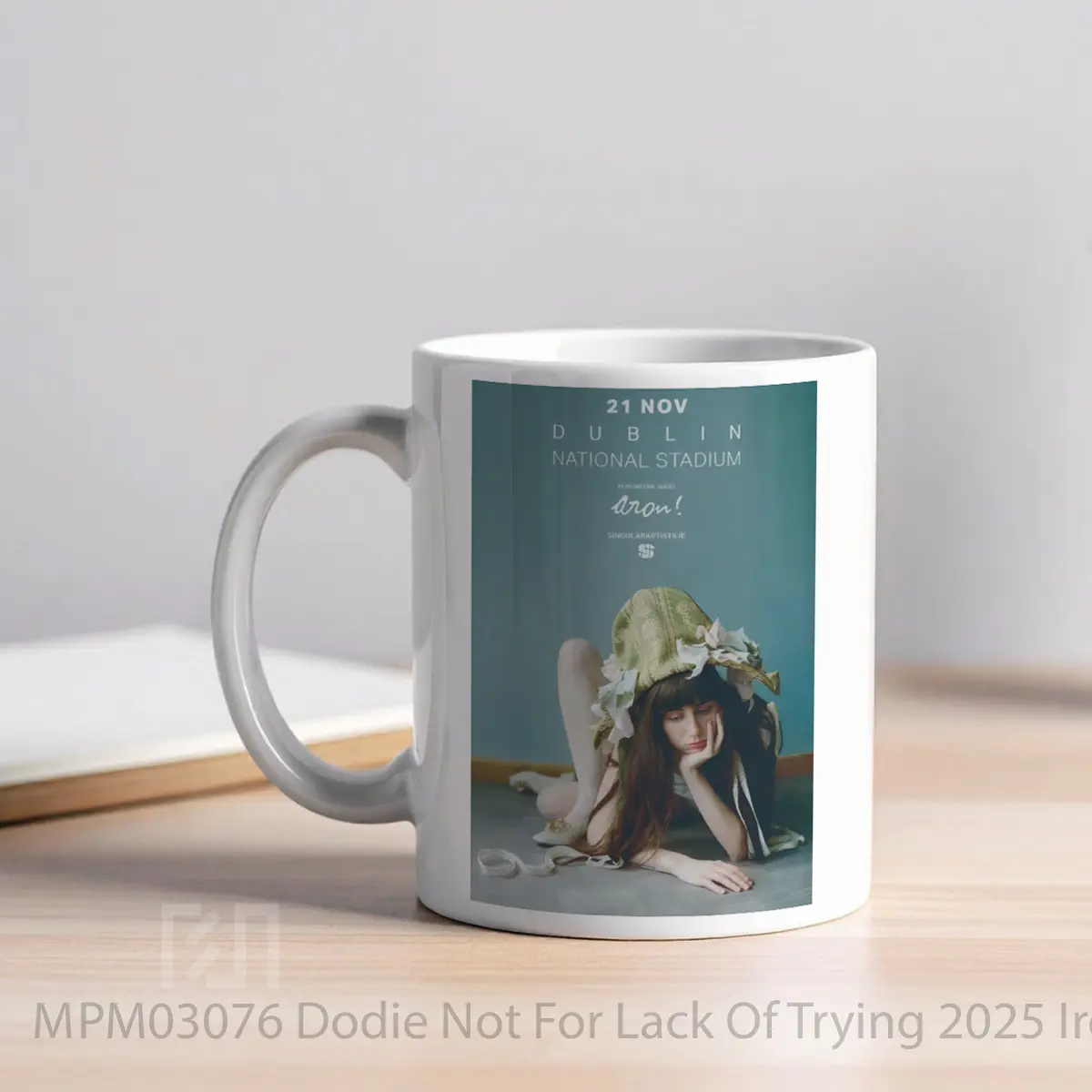 Mug Dodie Not For Lack Of Trying 2025 Ireland Tour Dublin MPM03076 - All-side / Desain
