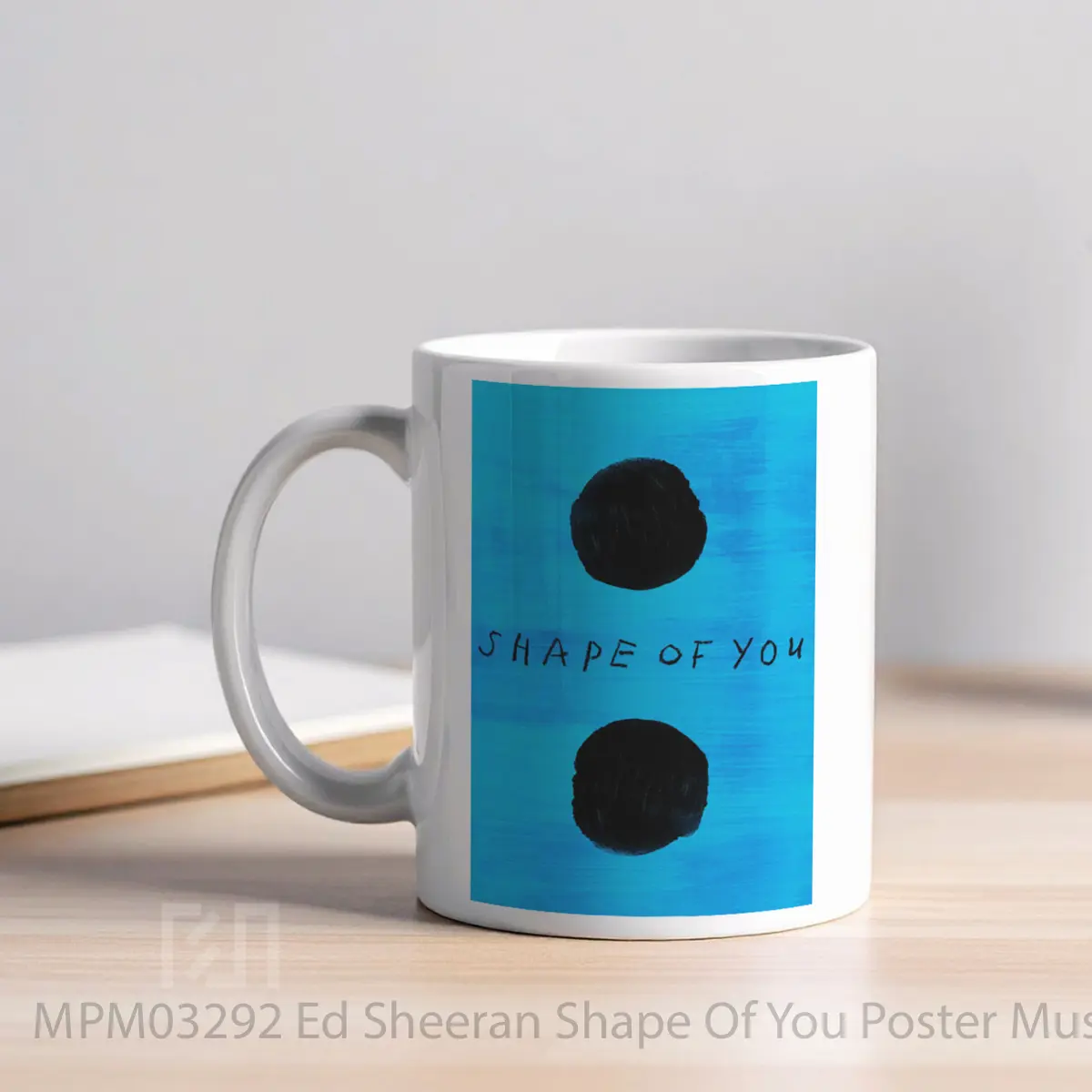 Mug Ed Sheeran Shape Of You MPM03292 - All-side / Desain