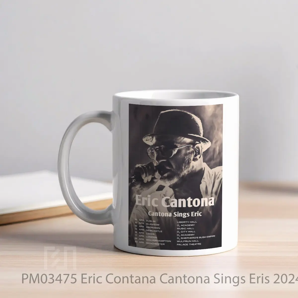 Mug Eric Contana Cantona Sings Eris 2024 Uk Tour Poste MPM03475 - All-side / Desain