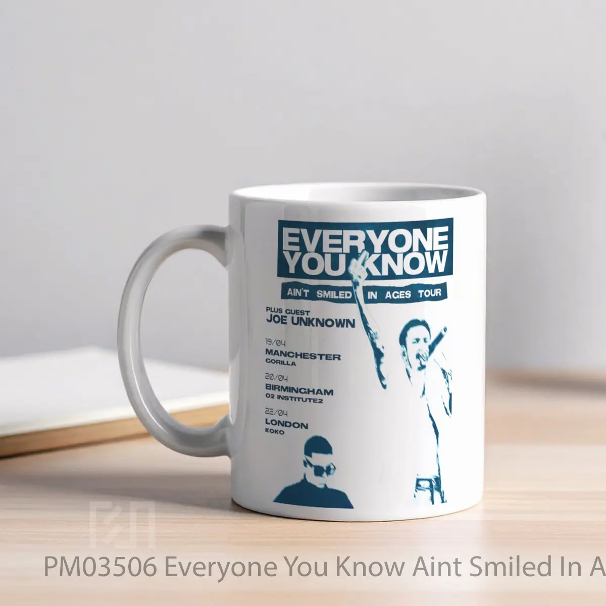 Mug Everyone You Know Aint Smiled In Ages 2024 Uk Tou MPM03506 - All-side / Desain