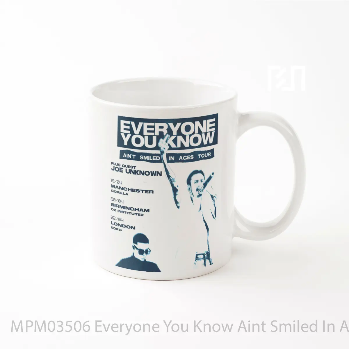 Mug Everyone You Know Aint Smiled In Ages 2024 Uk Tou MPM03506