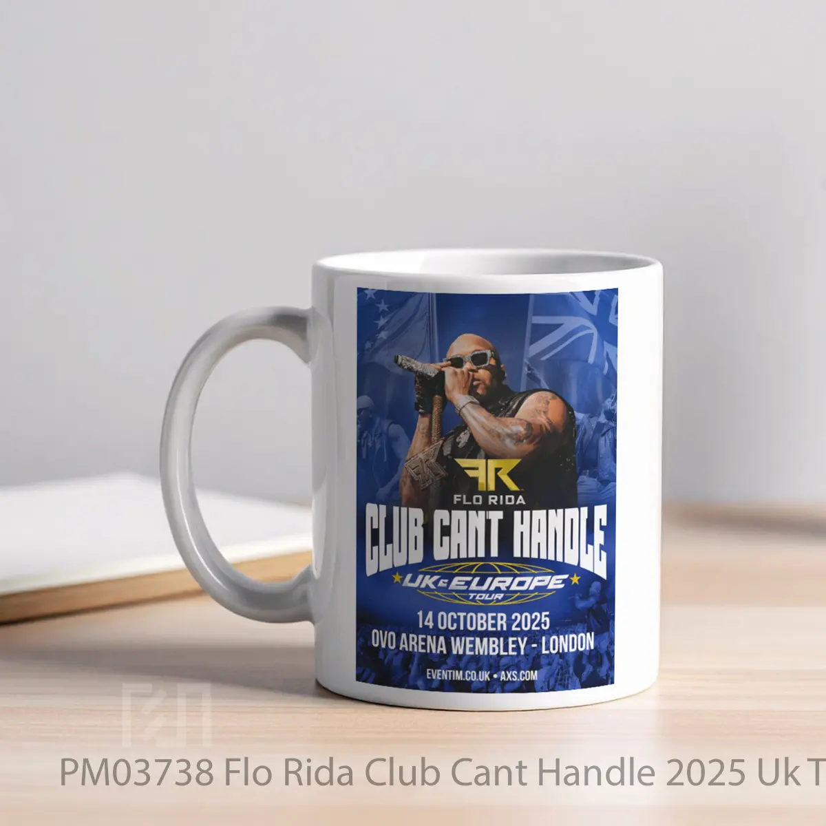 Mug Flo Rida Club Cant Handle 2025 Uk Tour MPM03738 - All-side / Desain