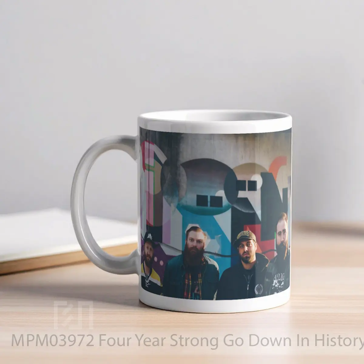 Mug Four Year Strong Go Down In History MPM03972 - All-side / Desain