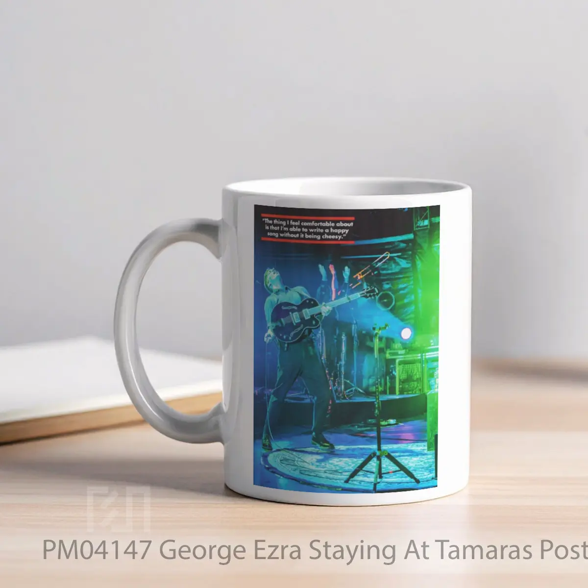 Mug George Ezra Staying At Tamaras MPM04147 - All-side / Desain