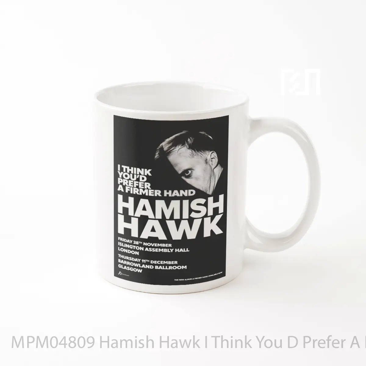 Mug Hamish Hawk I Think You D Prefer A Firmer Hand 2026 Tour MPM04809