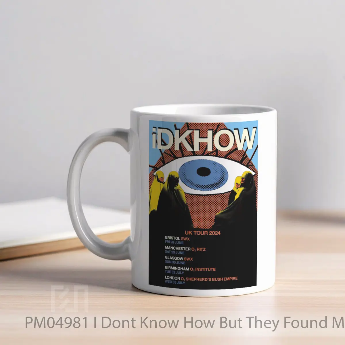 Mug I Dont Know How But They Found Me Gloom Division 2024 Uk Tour MPM04981 - All-side / Desain