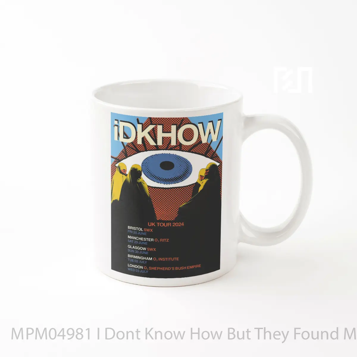 Mug I Dont Know How But They Found Me Gloom Division 2024 Uk Tour MPM04981