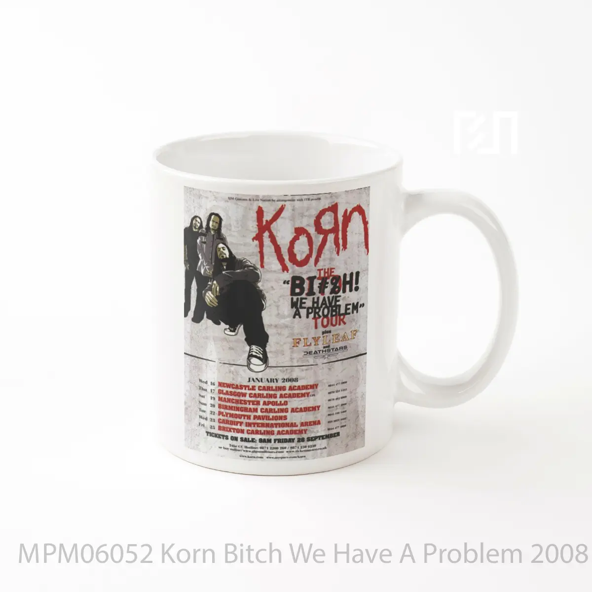 Mug Korn Bitch We Have A Problem 2008 Uk Tour MPM06052