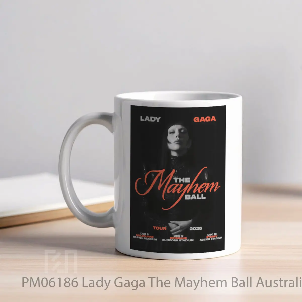 Mug Lady Gaga The Mayhem Ball Australia Tour 2025 Melbourne Brisbane Sydney MPM06186 - All-side / Desain