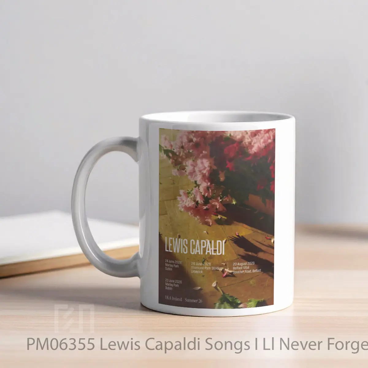 Mug Lewis Capaldi Songs I Ll Never Forget 2026 Ireland Tour MPM06355 - All-side / Desain