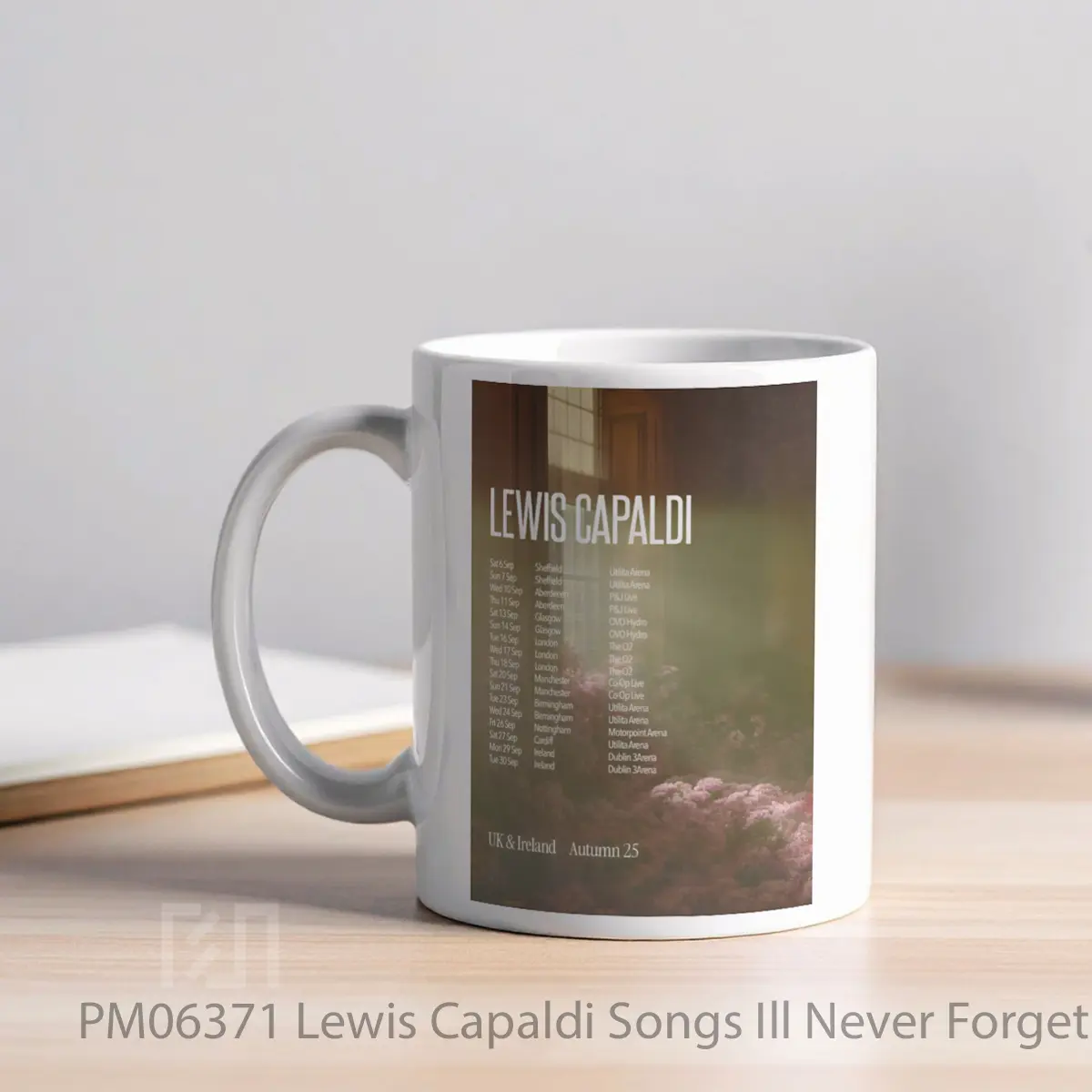 Mug Lewis Capaldi Songs Ill Never Forget Uk Ireland Tour 2025 MPM06371 - All-side / Desain