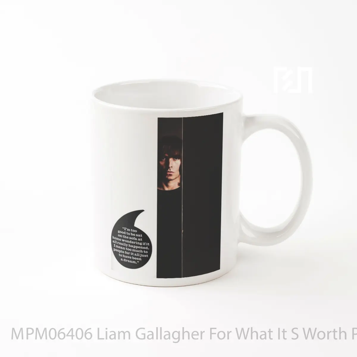 Mug Liam Gallagher For What It S Worth MPM06406