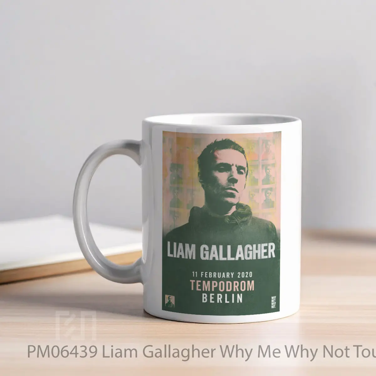 Mug Liam Gallagher Why Me Why Not Tour 2020 Berlin MPM06439 - All-side / Desain