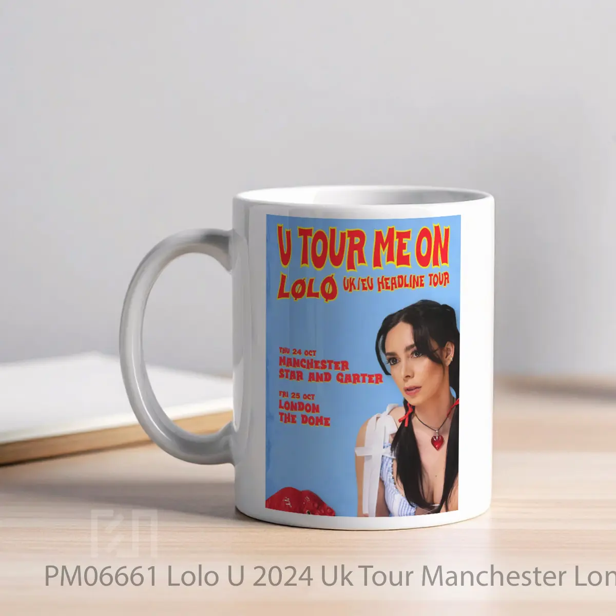 Mug Lolo U 2024 Uk Tour Manchester London MPM06661 - All-side / Desain