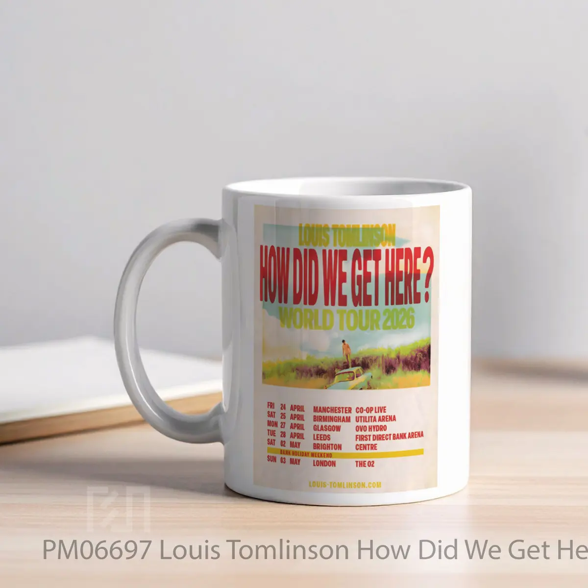 Mug Louis Tomlinson How Did We Get Here 2026 Uk Arena Tour MPM06697 - All-side / Desain